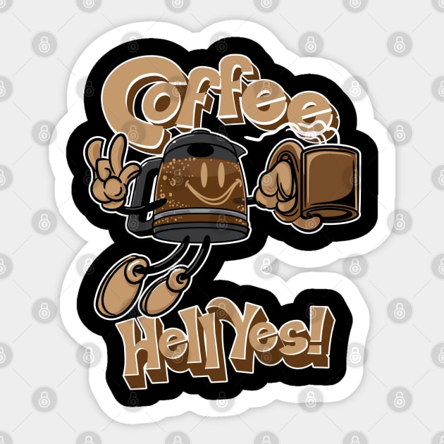 Coffee? Hell Yes! Sticker by eShirtLabs